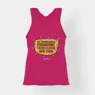 Nee pudungurathu puraavume theva illadha aani dhan women's tank top in pink color