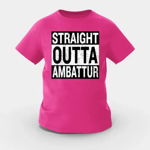 Straight outta ambattur girls round neck t-shirt in pink color