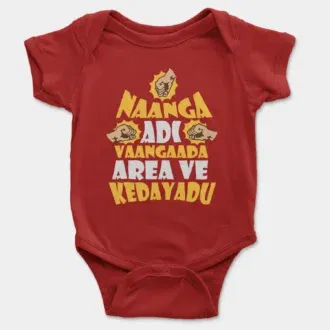 Naanga adi vaangada area ve kedayadu onesie/romper in red color