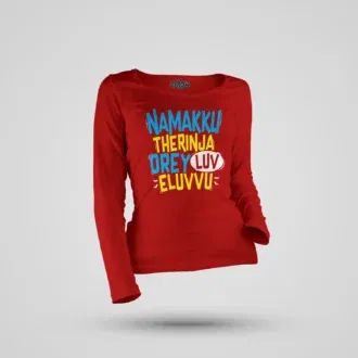 Namakku therinja orey luv, eluvvu women's long sleeve t-shirt in red color