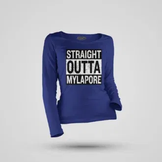 Straight outta mylapore women's long sleeve t-shirt in royal blue color