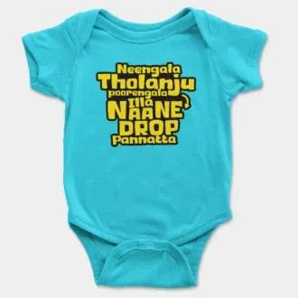 Neengala tholanju poorengala illa naane drop pannatta onesie/romper in skyblue color