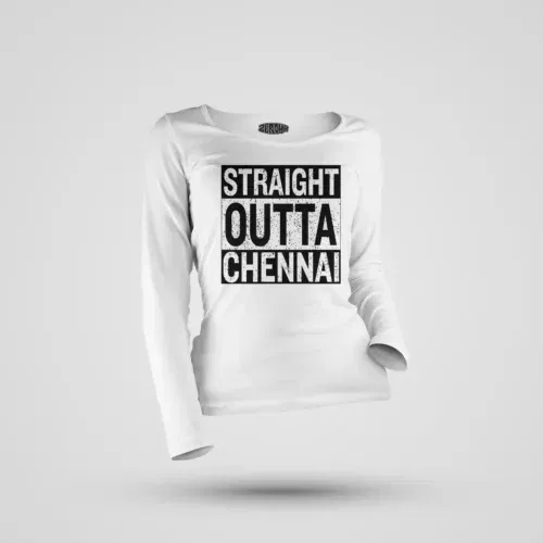 Straight outta chennai women's long sleeve t-shirt in white color