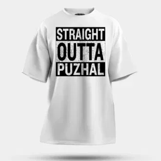 Straight outta puzhal men/unisex oversized t-shirt in white color