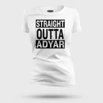 Straight outta adyar women's t-shirt in white color