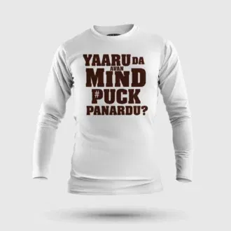 Yaaru da avan mind puck panardu men/unisex long sleeve t-shirt in white color