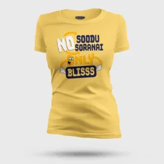 No soodu no soranai only blissssssss women's t-shirt in yellow color